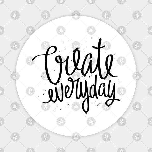 Create Everyday Magnet by wahmsha